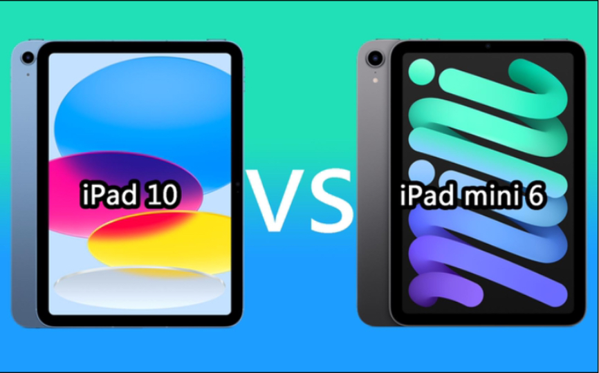 仅相差400元！iPad10和iPad mini6对比怎么选？苹果平板电脑推荐。
