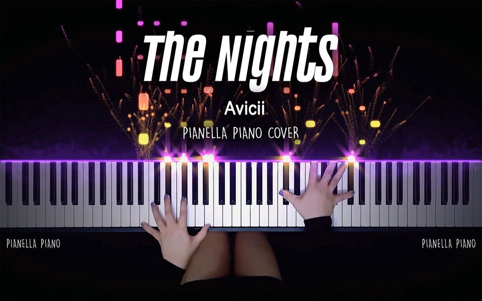 【A神 Avicii - The Nights 改编演奏】特效钢琴 Pianella Piano