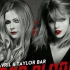 【超强混音】泰勒丝＆ 艾薇儿Here's Avril and Taylor Back Together