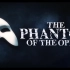 【高画质】歌剧魅影 25周年 The Phantom Of the Opera 中英双语字幕