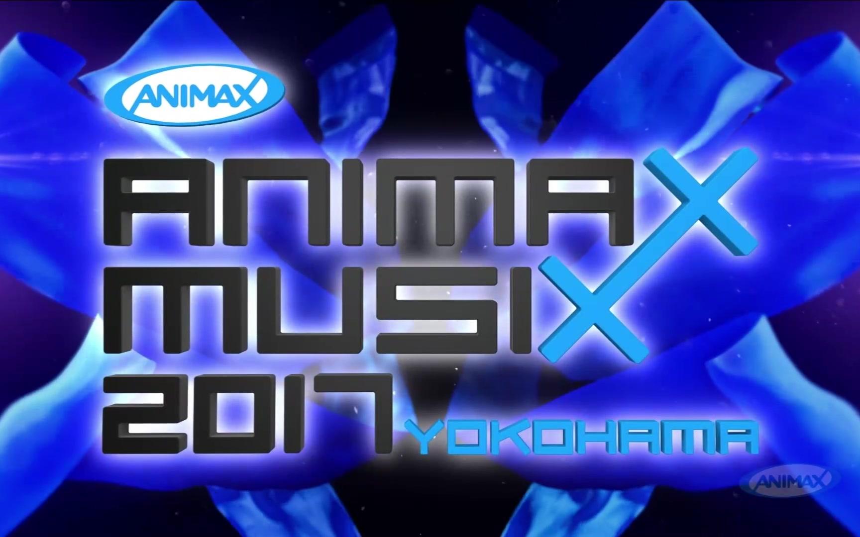 1080p Animax Musix 17 Yokohama Part 1 哔哩哔哩 Bilibili