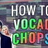 【教程】如何制作EDM音乐的Vocal Chops 附工程