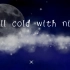 【帘漪】Fall cold with night丨15岁的第一首原创‖两部曲之一 “深海尽头会不会是星空”