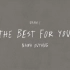 【欧阳娜娜音乐】欧阳娜娜原创英文单曲《The Best For You》歌词版MV