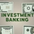投资银行讲解|介绍、历史、生活方式 INVESTMENT BANKING EXPLAINED | Introductio