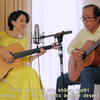 越南父女演奏： 永恒的召唤LỜI THIÊN THU GỌI ｜郑公山 TRỊNH CÔNG SƠN ｜｜ TUYẾT PHƯỢNG &