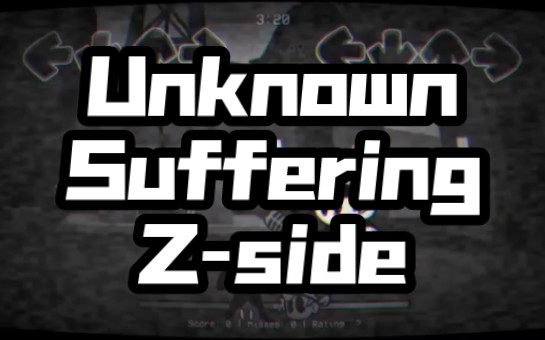粉制Unknown Suffering Z-side实机演示