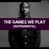 The Games We Play (Instrumental)