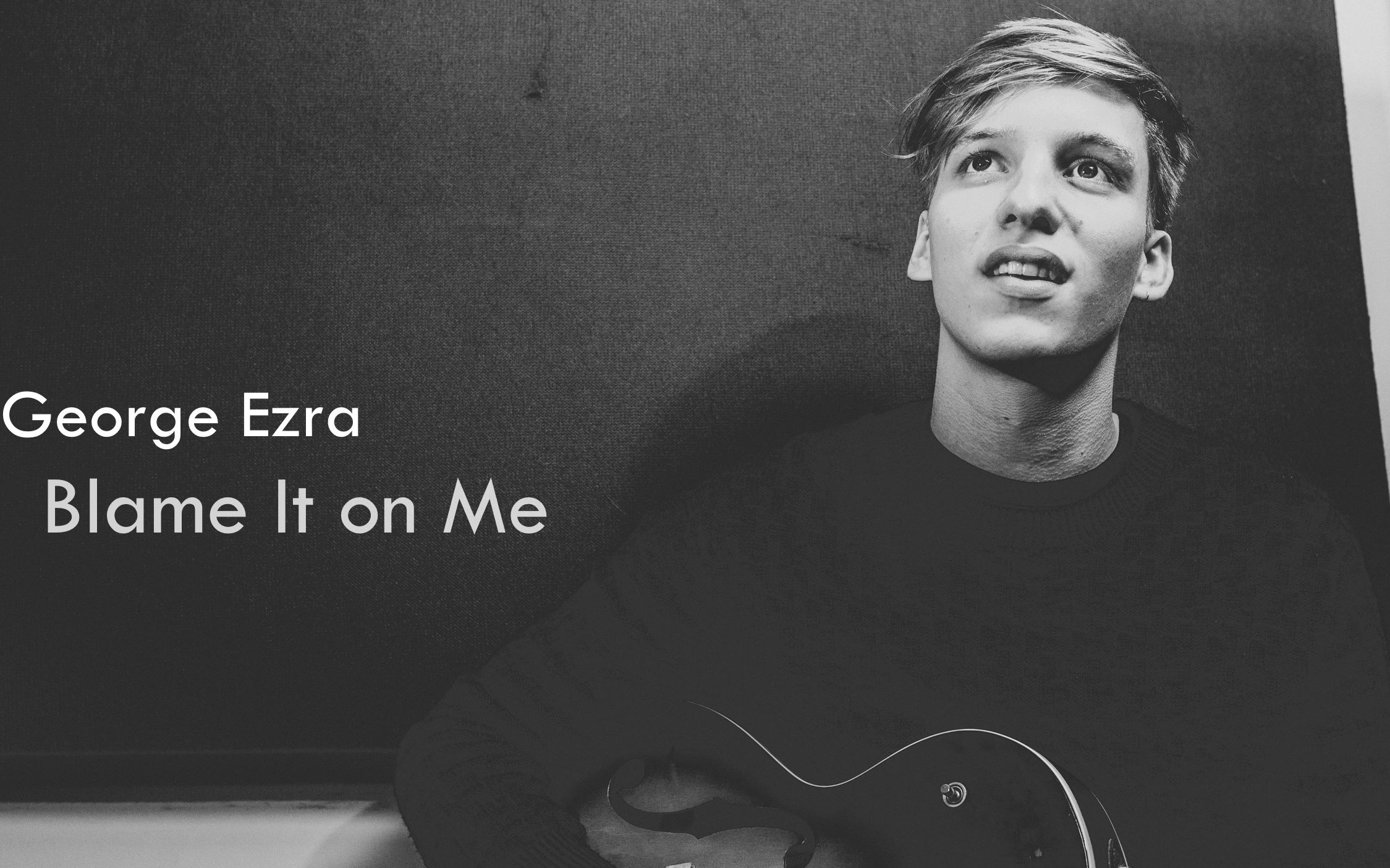George Ezra,George young 【中英字幕】腐国鲜肉 | george ezra - blame it on
