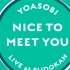 YOASOBI『NICE TO MEET YOU』DAY1