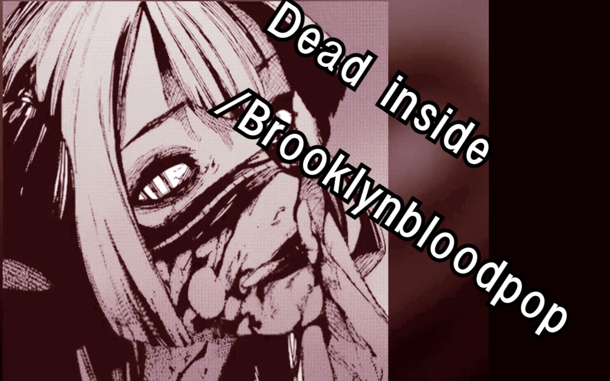 brooklynbloodpop/Dead Inside(remix)