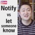 【One Minute English】notify vs let someone know