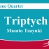 萨克斯四重奏 三联画 露木正登 Triptych - Saxophone Quartet by Masato Tsuyu