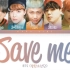 BTS save me 歌词版