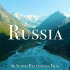 【4K】俄罗斯 - 绝美风景休闲放松影片