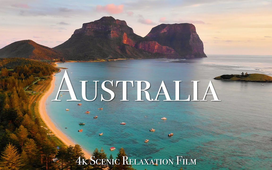【4K】澳大利亚 - 绝美风景休闲放松影片