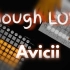 【launchpad】Avicii-Tough Love(Tiësto Remix)天涯海角也不如你怀里让人安心