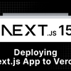 Next.js 15 教程：从入门到进阶 | P92: Deploying Next.js Apps to Vercel