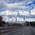 Run Away With Me - Carly Rae Jepsen ，蹲妹，氛围，驾车，城市，高速公路