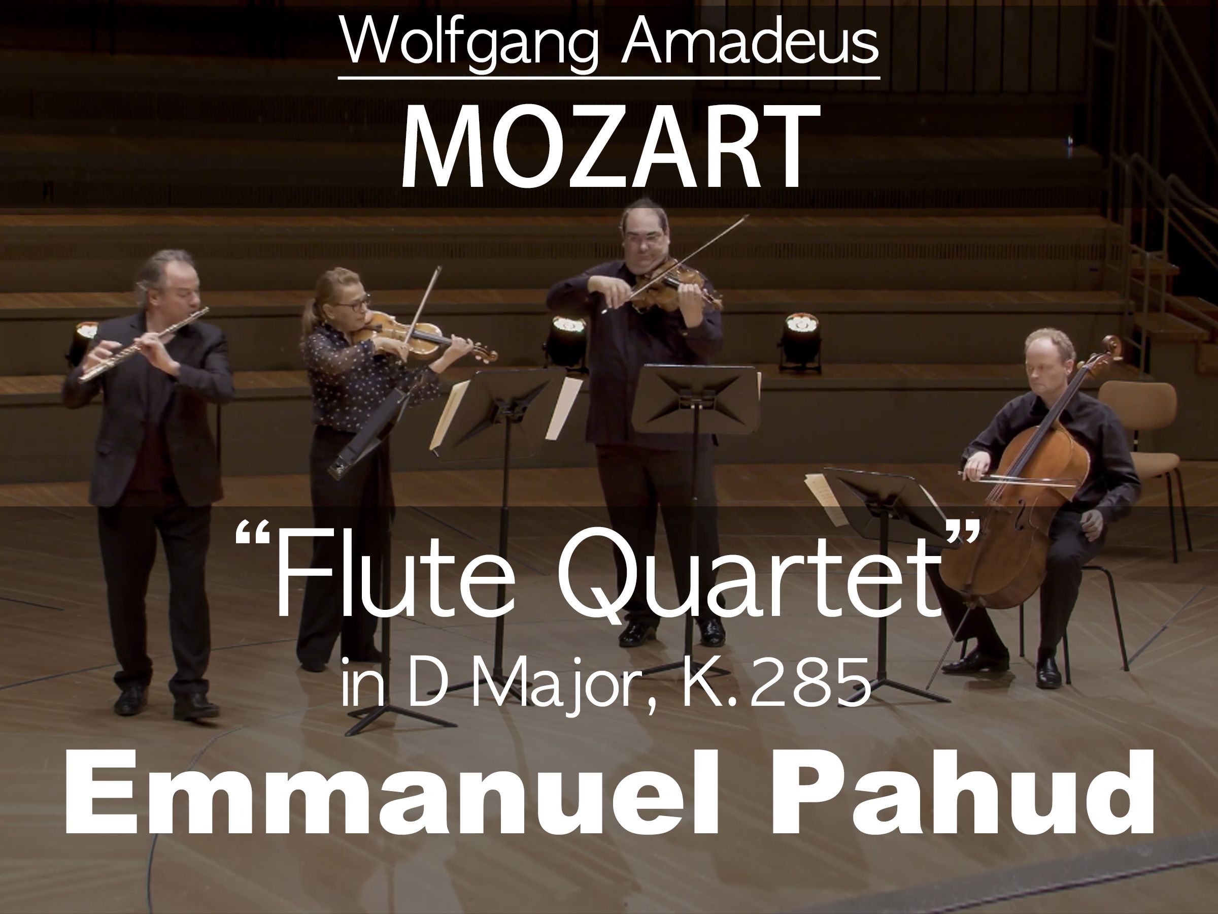 W.A.Mozart___Flute Quartet in D, K285 (Emmanuel Pahud)宋承苟先森乐哔哩哔哩视频