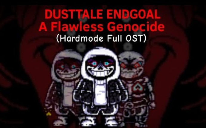（传说之下音乐）困难!尘埃传说完美的种族灭绝全段音乐Dusttale [HARDMODE]: Flawless Genocide (FULL OST)