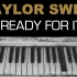 【伴奏】Taylor Swift reputation全专15首钢琴伴奏+歌词 (Acoustic Piano)