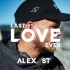 Avicii - Last Love Ever (Alex ST Full Remake)