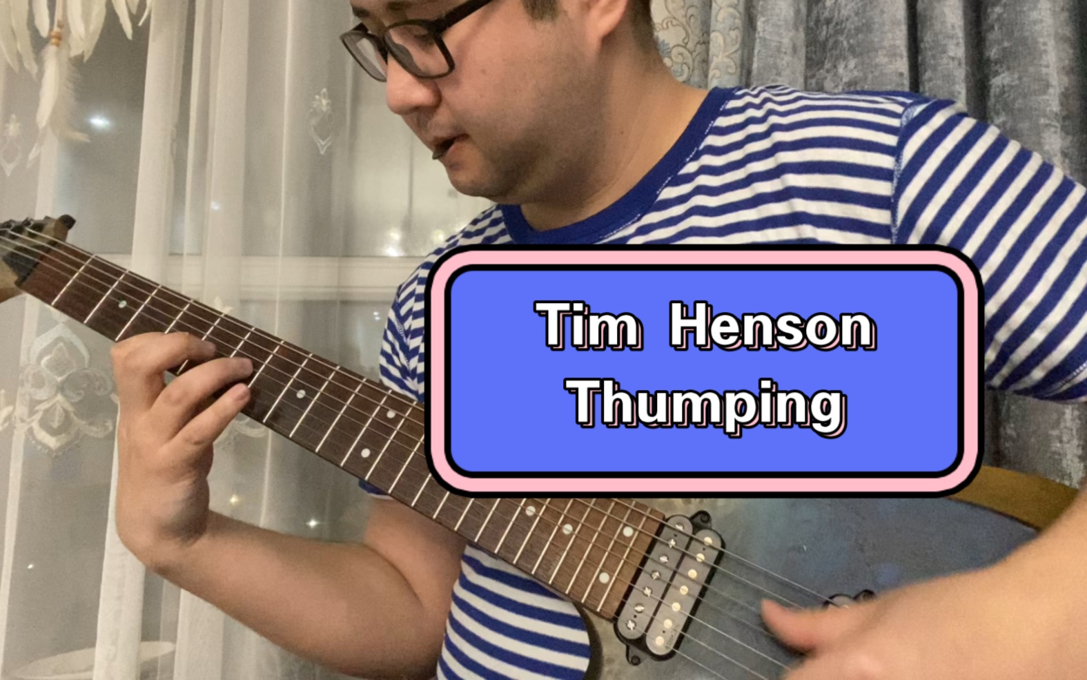 终于练成tim henson的Thumping教学了！