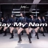 【AVEME舞室】一键换装《Say My Name》-ANS DANCE COVER