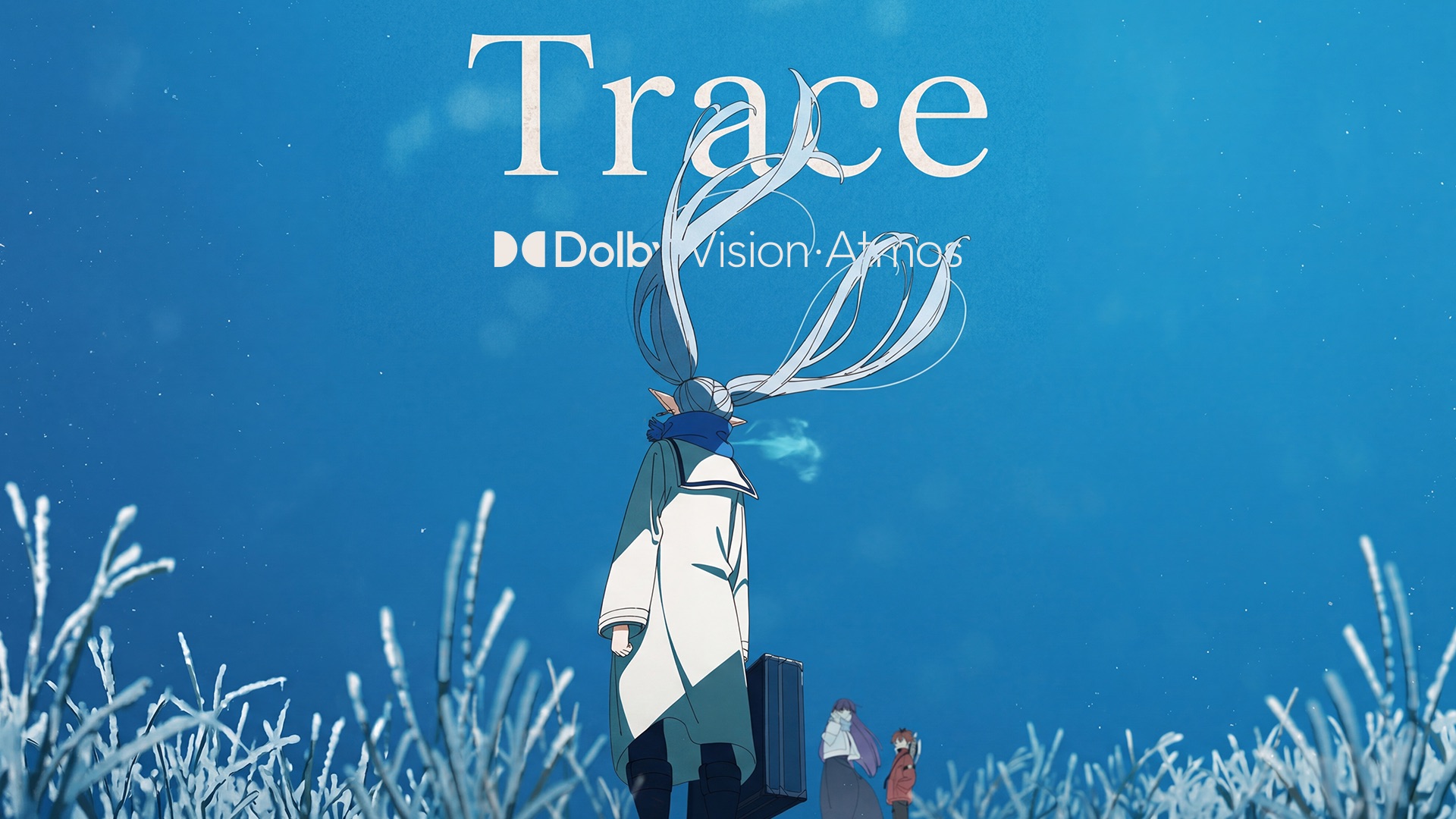 杜比全景声 + HIRES | milet- 「Trace」- 动画「葬送的芙莉莲」第二季完结纪念AMV