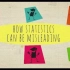 【Ted-ED】统计数据如何误导我们 How Statistics Can Be Misleading