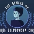 【TEDed】天才的居里夫人The genius of Marie Curie