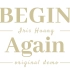 原创Demo | Begin Again