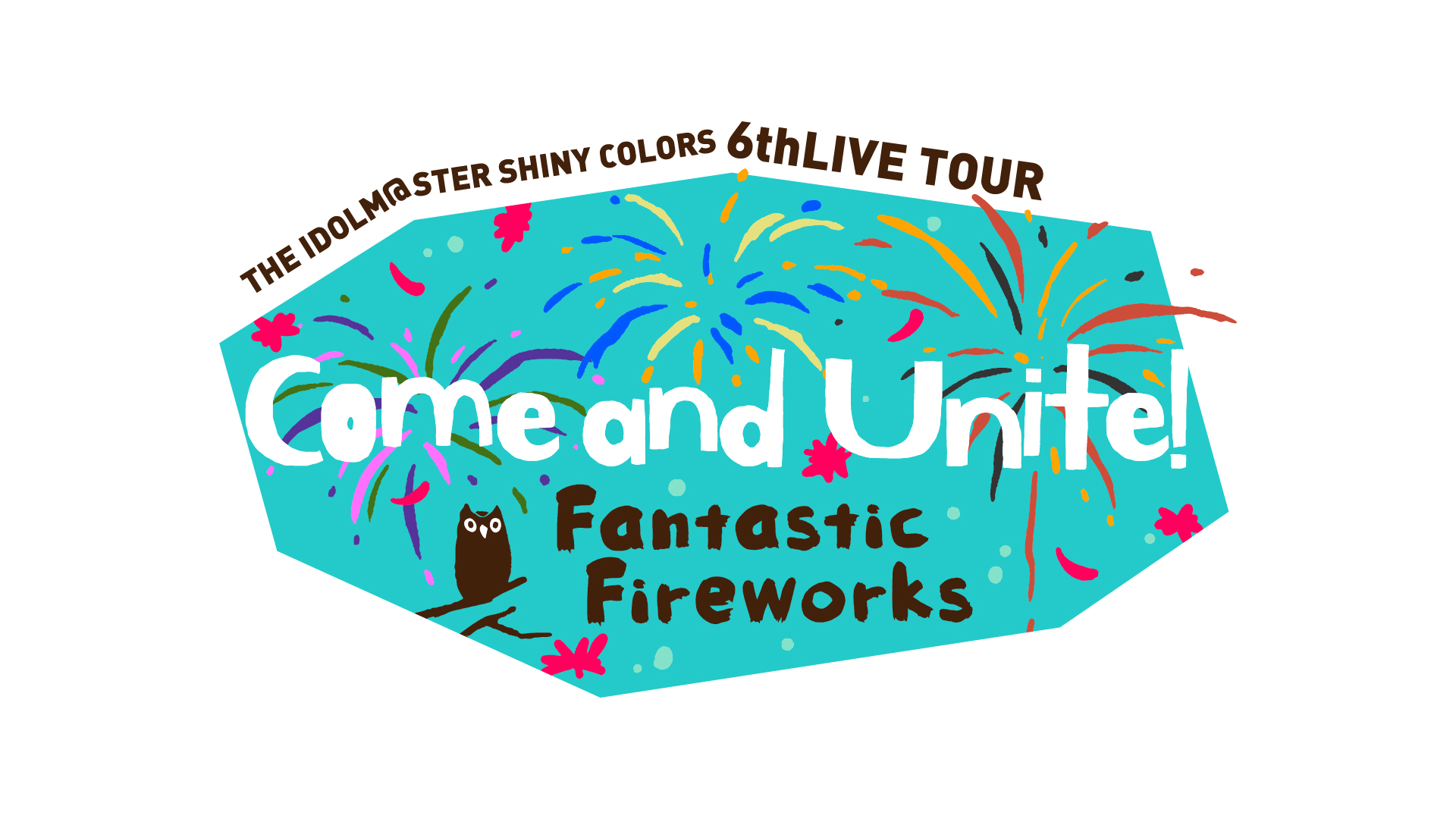 【偶像大师】闪耀色彩 6thLIVE TOUR Come and Unite!「Fantastic Fireworks」DAY1
