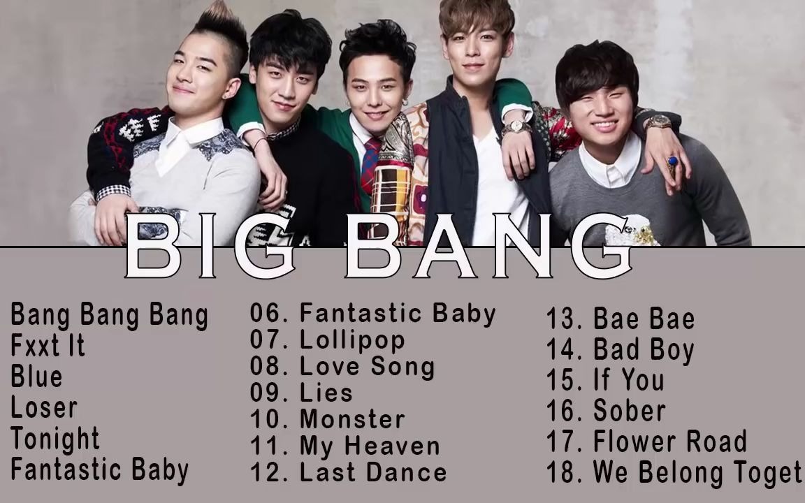 Big Bang 18首歌曲盘点 哔哩哔哩 つロ干杯 Bilibili