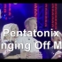 【剪辑】纯人声乐团Pentatonix -Singing Off Mic