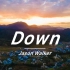 《Down》| 依然是我最喜欢的英文歌，不开心的时候一直单曲循环的歌