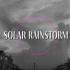 「Solar rainstorm」原创说唱x关于雨天以及错失的记忆