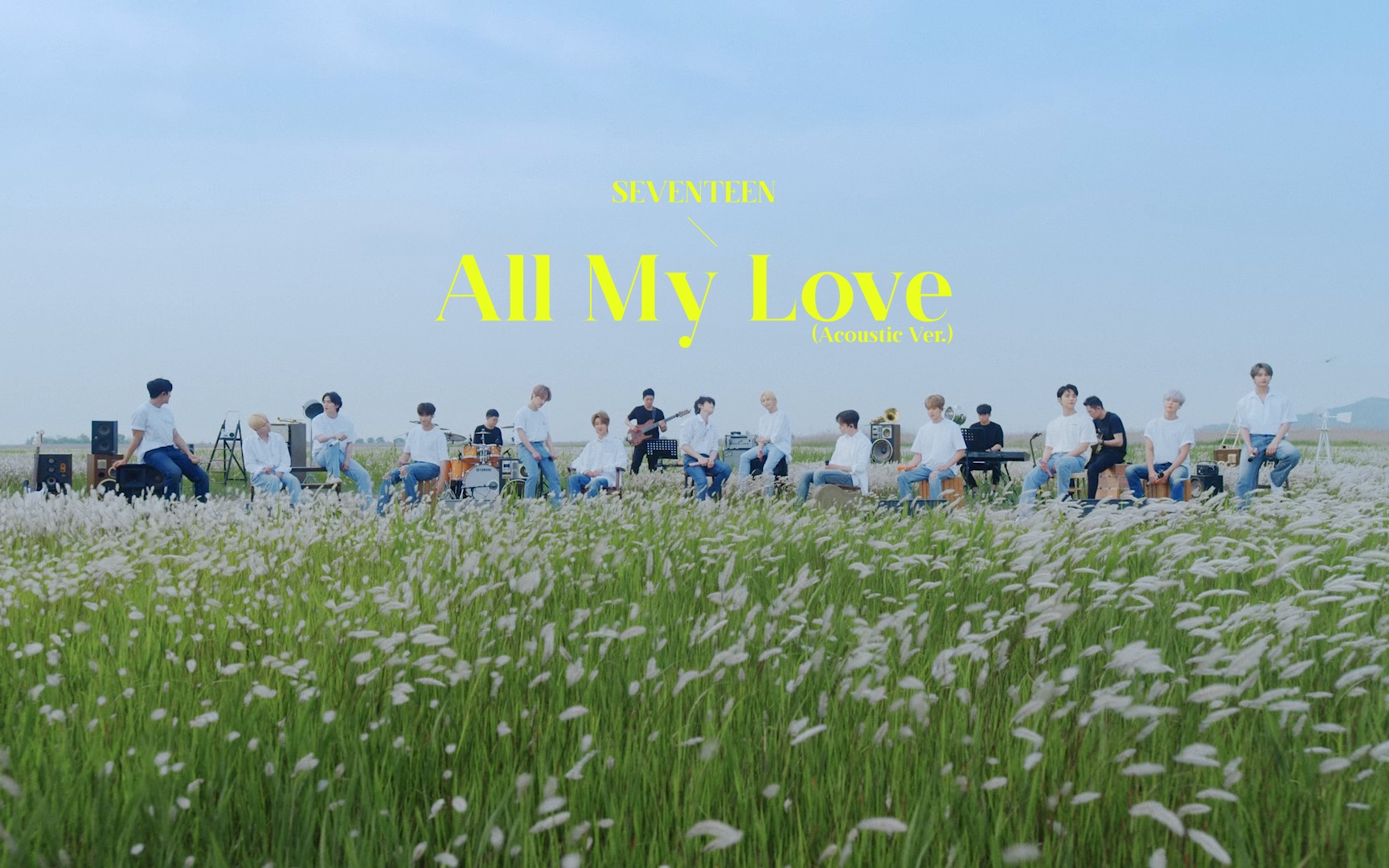 SPECIAL VIDEO] SEVENTEEN - 'All My Love' Acoustic Ver._哔哩哔哩(゜ 