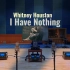百万级装备试听I Have Nothing - Whitney Houston 惠特妮·休斯顿【Hi-Res】
