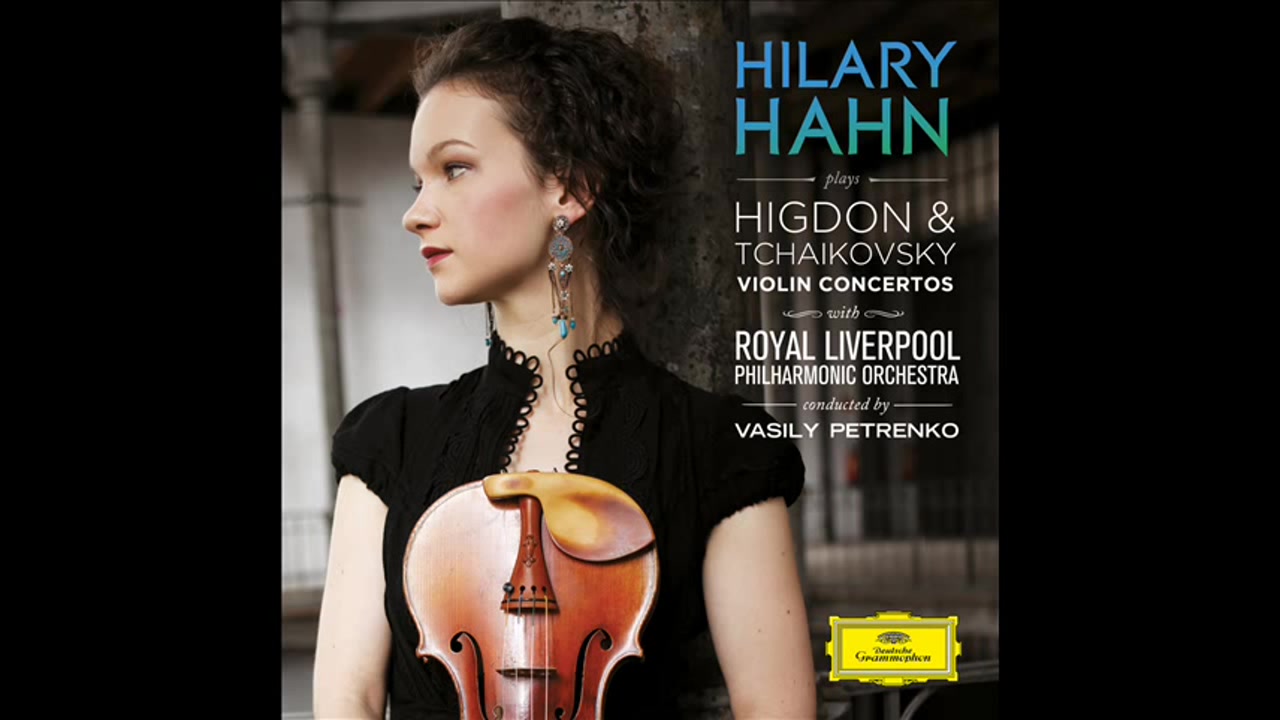 Hilary Hahn Violin Concerto In D Major, Op.35, TH.59_哔哩哔哩_bilibili