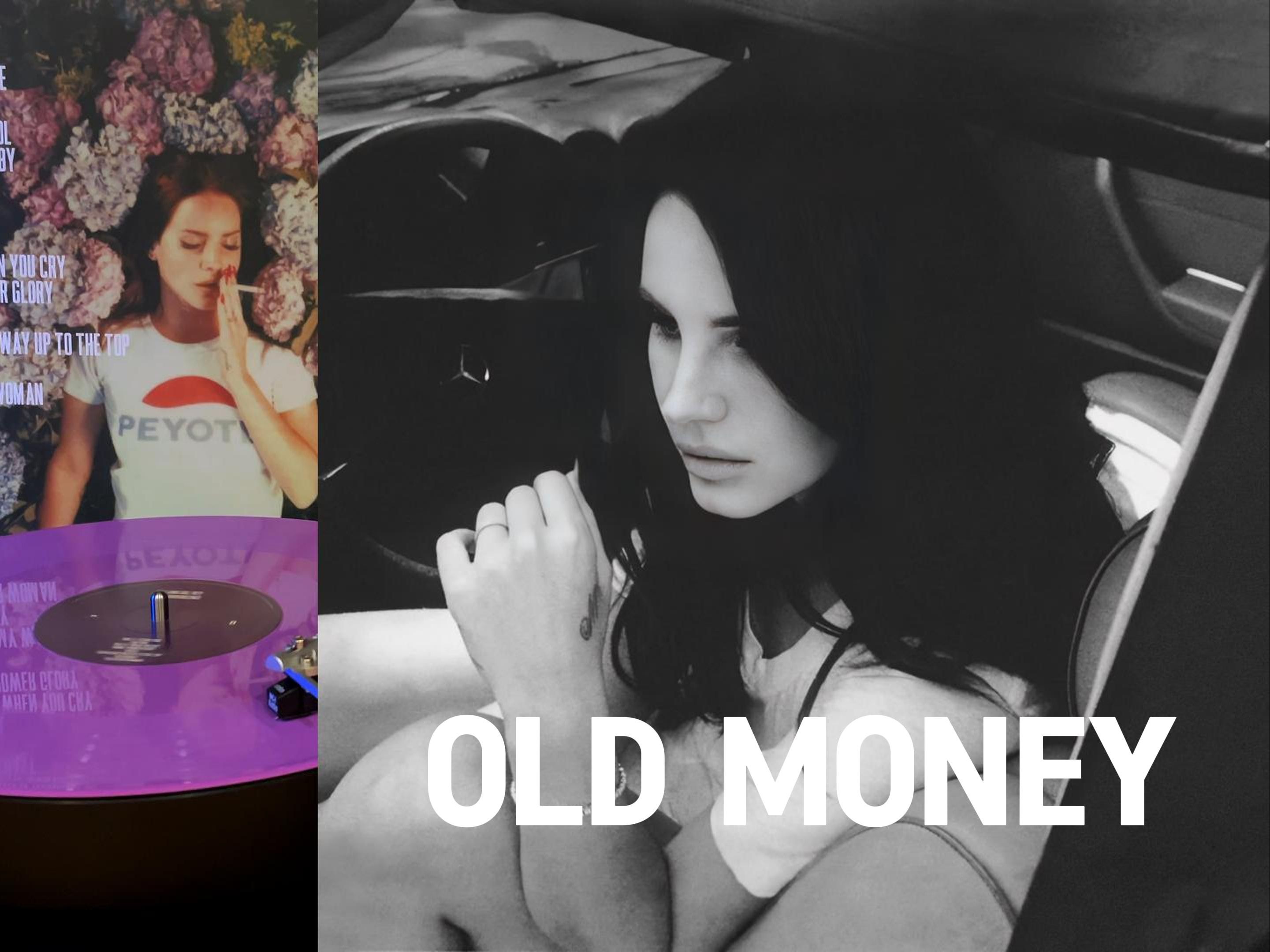 「往日繁华 黑胶试听」Old Money 老钱 - Lana Del Rey 拉娜德蕾