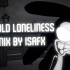 周三不忠夜奥斯华Untold Loneliness REMIX！