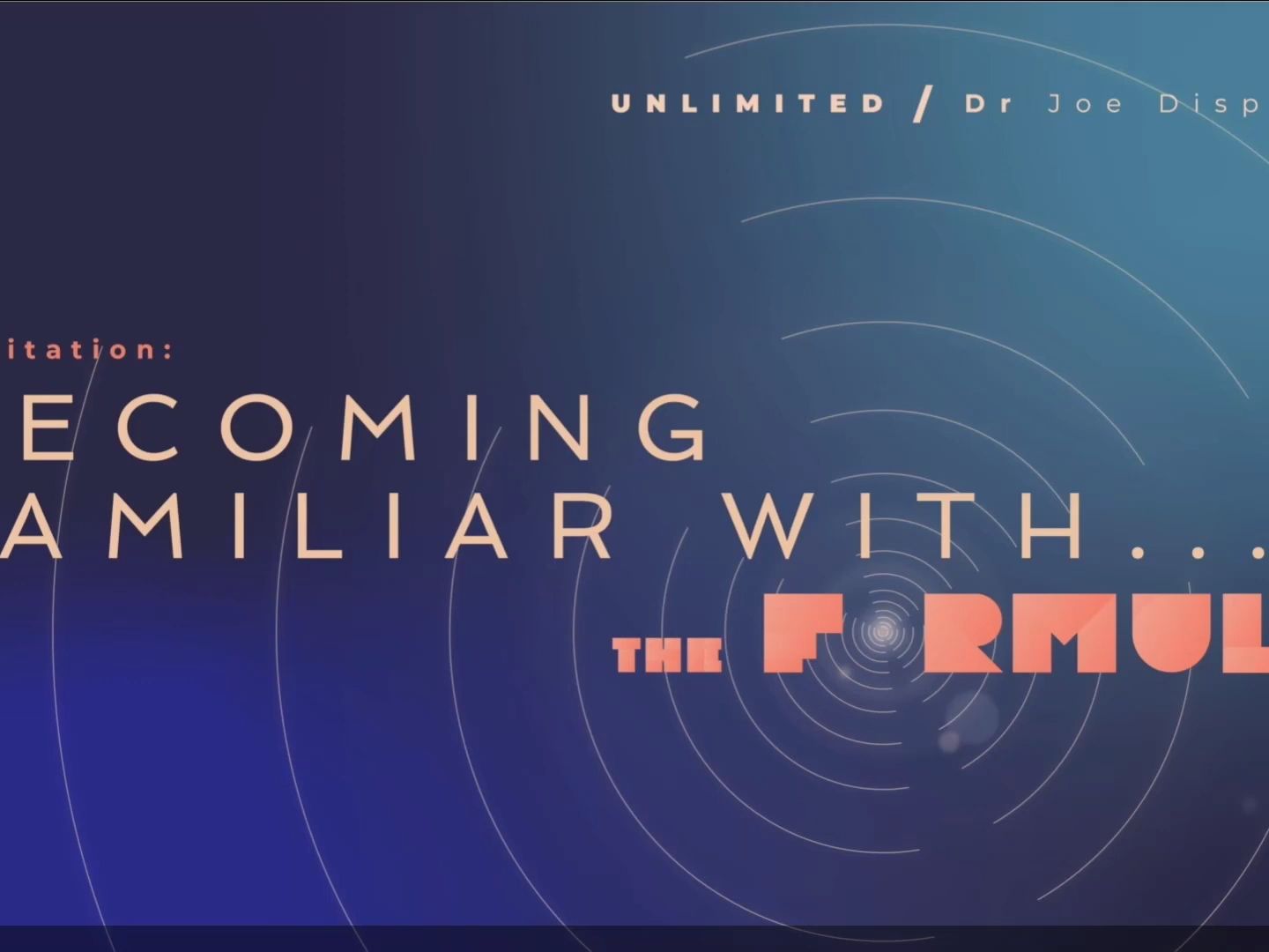 The Formula 冥想一：熟悉.... Becoming Familiar With 熟悉.... (1-5) 開始練習如何心想事成。預測未來最準的方法，