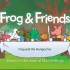 （17集）青蛙弗洛格英语绘本动画版- Frog and Friends