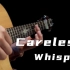 估计能弹的吉他版《Careless Whisper》，好听的音乐分享一下（含《无心快语》吉他教学、视频谱）