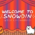 WELCOME TO SNOWDIN(ようこそ スノーフ川のまちへ!)