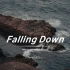 《Falling Down》| 第一次听还是20年的时候，单曲循环好久。