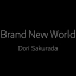 Dori Sakurada 「Brand New World」