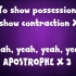 The Apostrophe Song (Possession & Contraction)